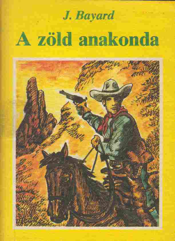 Bajard, J. - A zöld anakonda [antikvár]