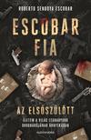 Roberto Sendoya Escobar - Escobar fia: az elsőszülött