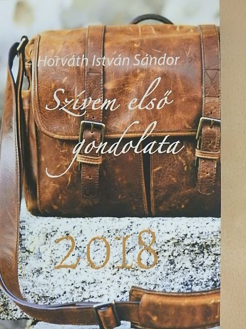 Horváth István Sándor - Szívem első gondolata 2018 [antikvár]