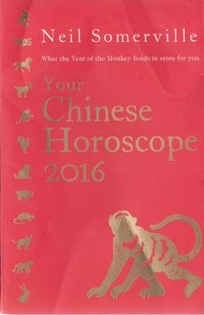 Neil Somerville - Your Chinese Horoscope 2016 [antikvár]
