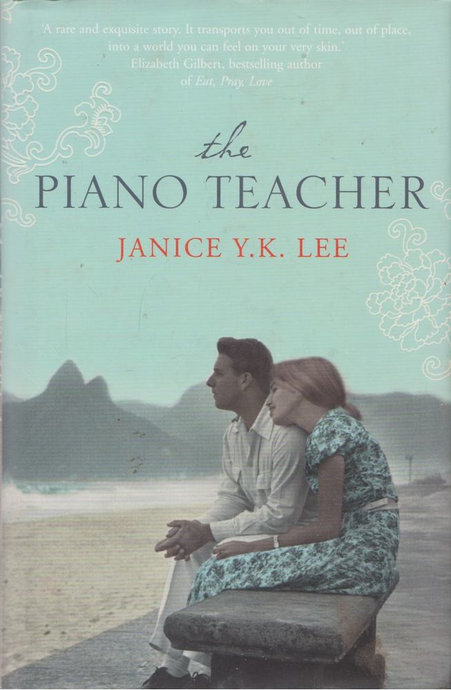 Janice Y. K. Lee - The Piano Teacher by Janice Y.K. Lee [antikvár]