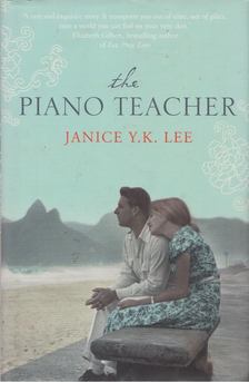 Janice Y. K. Lee - The Piano Teacher by Janice Y.K. Lee [antikvár]