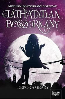 Debora Geary - Láthatatlan boszorkány [antikvár]