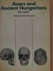 Lipták Pál - Avars and Ancient Hungarians [antikvár]