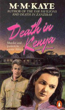 KAYE, M.M. - Death in Kenya [antikvár]