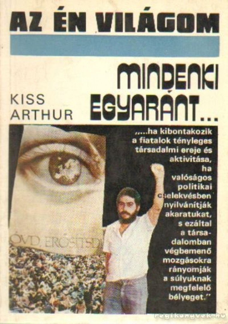 Kiss Arthur - Mindenki egyaránt... [antikvár]
