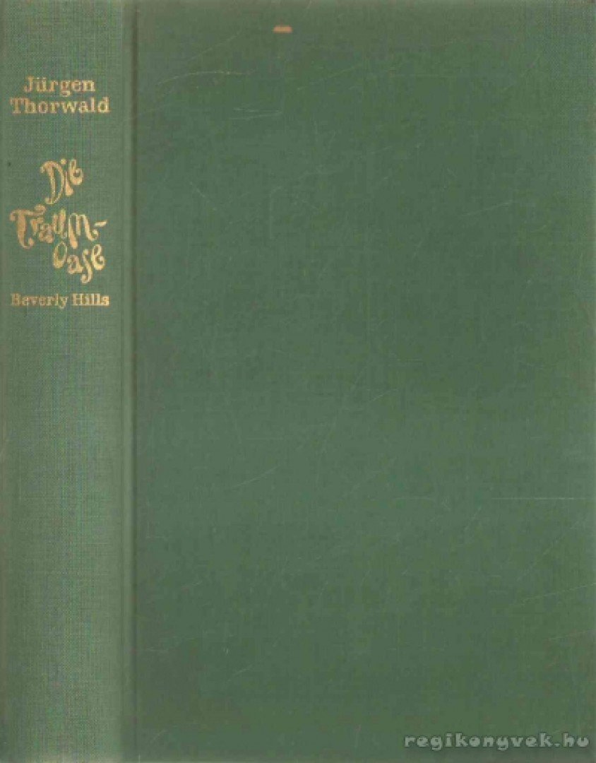 Thorwald, Jürgen - Die Traumoase [antikvár]