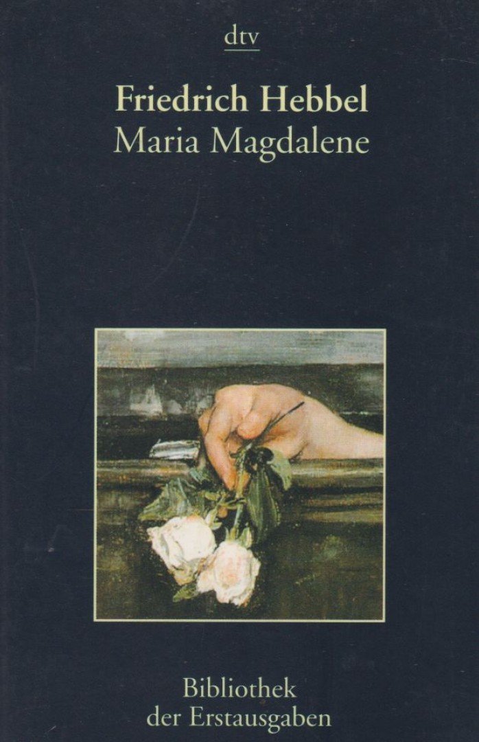 Hebbel, Friedrich - Maria Magdalene [antikvár]