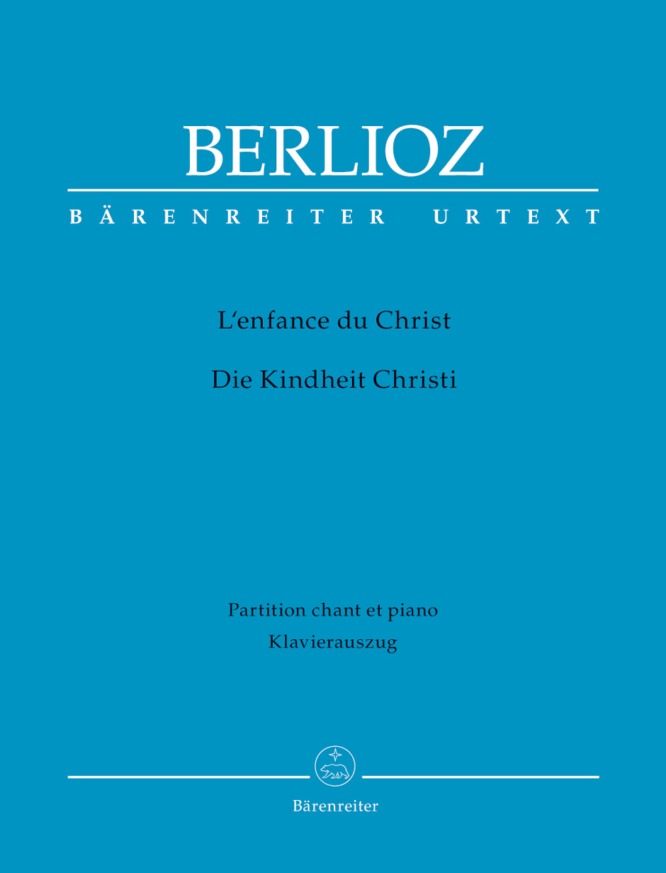 BERLIOZ - L`ENFANCE DU CHRIST RÉDUCTION POUR PIANO ET CHANT URTEXT (EIKE WERNHARD)