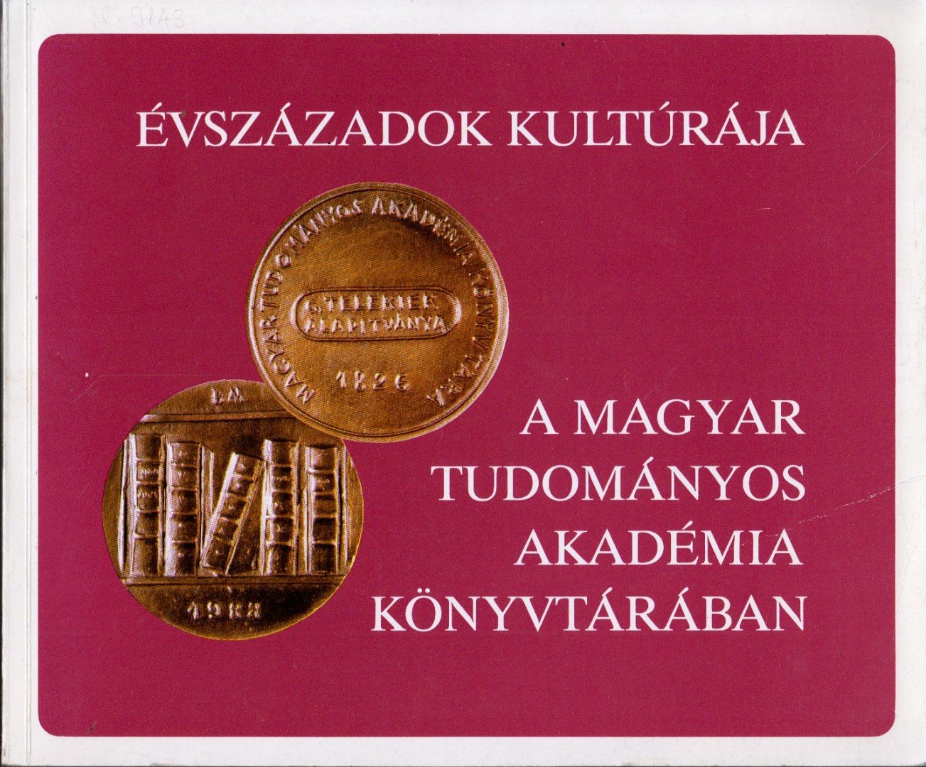 Évszázadok kultúrája a Magyar Tudományos Akadémia könyvtárában [antikvár]