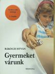 Dr. Rákóczi István - Gyermeket várunk [antikvár]