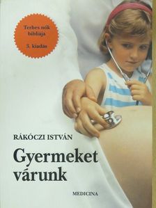 Dr. Rákóczi István - Gyermeket várunk [antikvár]
