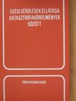 Baksa József - Égési sérülések ellátása katasztrófakörülmények között [antikvár]