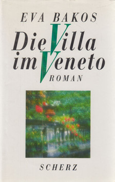 Eva Bakos - Die Villa im Veneto [antikvár]