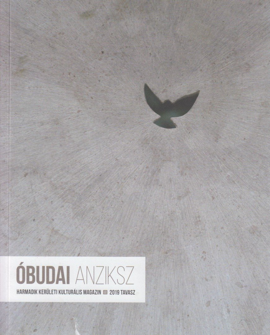 A. Horváth András (főszerk.) - Óbudai Anziksz 2019. Tavasz [antikvár]