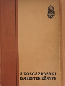 Dr. Horn József - A közgazdasági ismeretek könyve [antikvár]