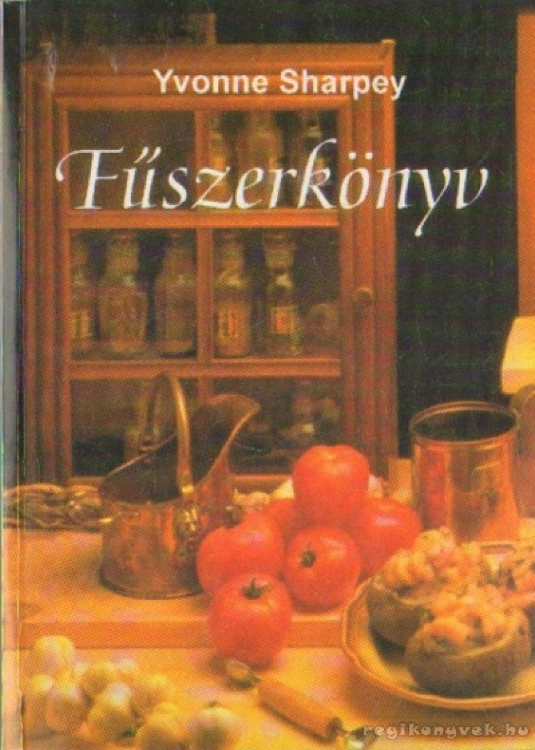Sharpey, Yvonne - Fűszerkönyv [antikvár]