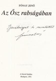 Fónay Jenő - Az Ősz rabságában (dedikált) [antikvár]