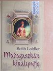 Keith Laidler - Madagaszkár királynője [antikvár]