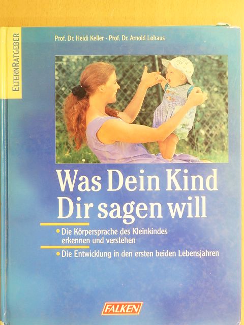 Prof. Dr. Arnold Lohaus - Was Dein Kind Dir sagen will [antikvár]