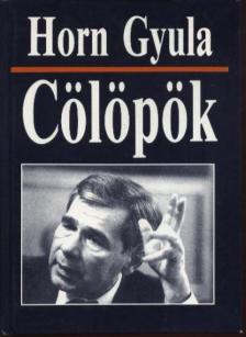 Horn Gyula - Cölöpök [antikvár]