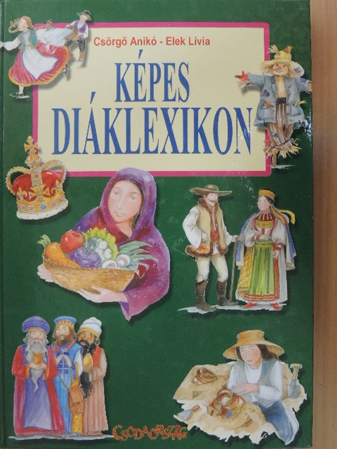 Csörgő Anikó - Képes diáklexikon [antikvár]