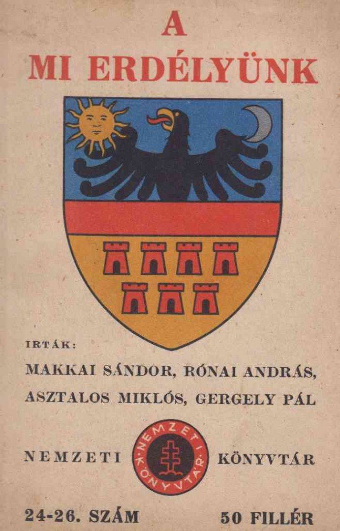 Makkai Sándor, Asztalos Miklós, Rónai András, Gergely Pál - A mi Erdélyünk [antikvár]