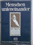 John Ruskin - Menschen untereinander [antikvár]
