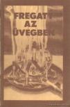 DERERA MIHÁLY - Fregatt az üvegben [antikvár]