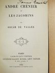 Oscar de Vallée - André Chénier et les jacobins [antikvár]