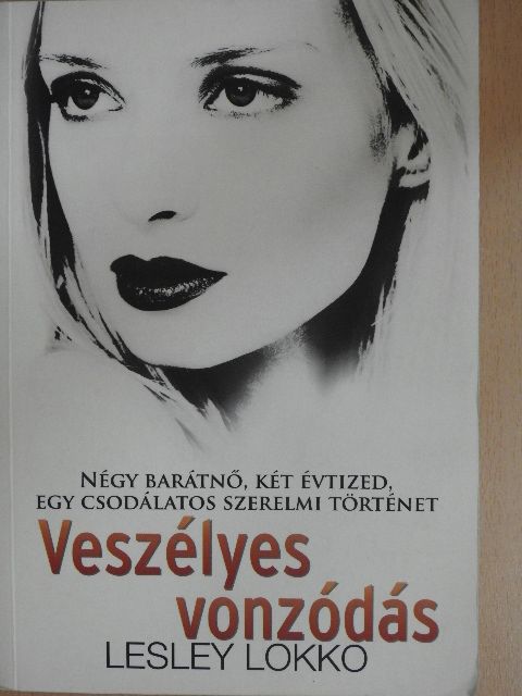 Lesley Lokko - Veszélyes vonzódás [antikvár]
