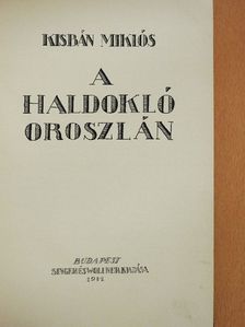 Kisbán Miklós - A haldokló oroszlán [antikvár]