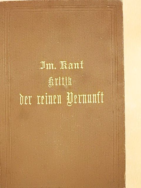 Immanuel Kant - Kritik der reinen Vernunft (gótbetűs) [antikvár]