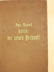 Immanuel Kant - Kritik der reinen Vernunft (gótbetűs) [antikvár]