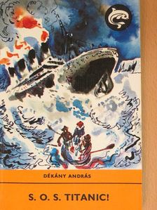 Dékány András - S. O. S. Titanic! [antikvár]