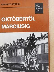 Borsányi György - Októbertől márciusig [antikvár]