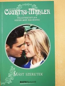 Hedwig Courths-Mahler - Mást szeretek [antikvár]