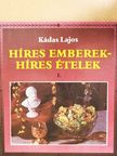 Dr. Kádas Lajos - Híres emberek - híres ételek I. [antikvár]