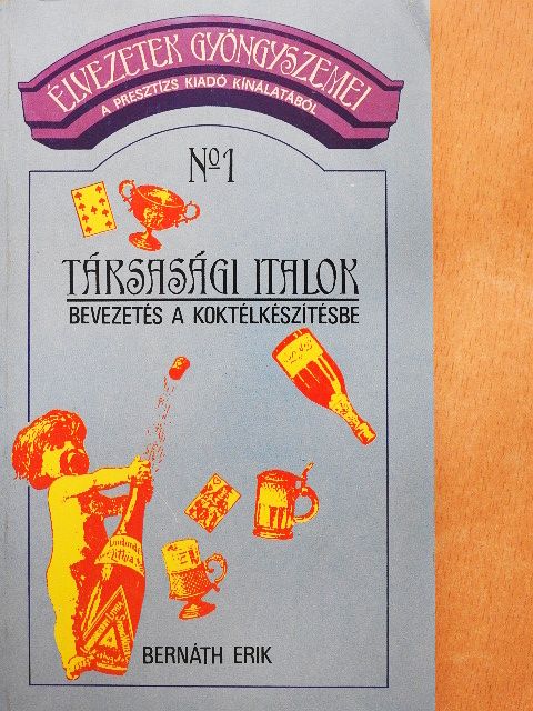 Bernáth Erik - Társasági italok [antikvár]