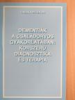 Dr. Tariska Péter - Dementiák a családorvos gyakorlatában: korszerű diagnosztika és terápia [antikvár]