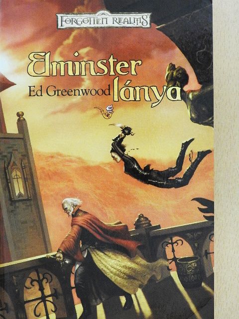 Ed Greenwood - Elminster lánya [antikvár]