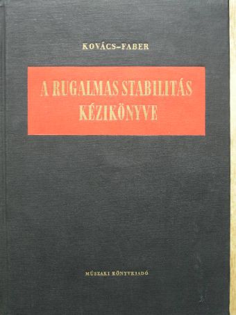 Faber Gusztáv - A rugalmas stabilitás kézikönyve [antikvár]