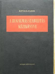 Faber Gusztáv - A rugalmas stabilitás kézikönyve [antikvár]