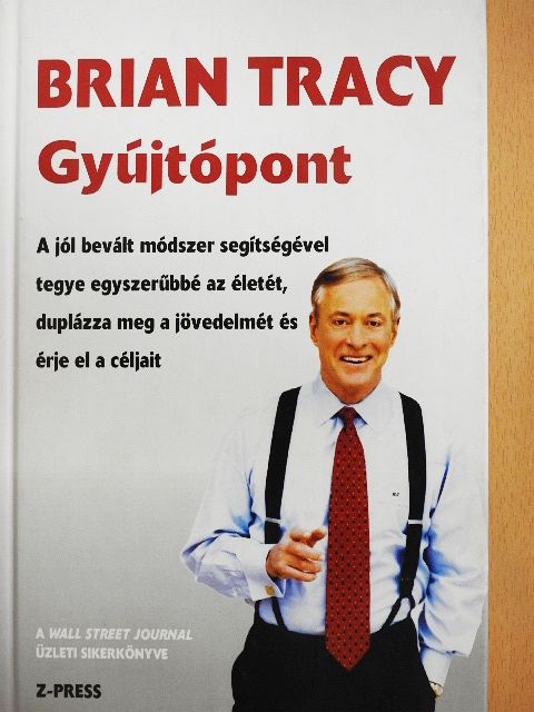 Brian Tracy - Gyújtópont [antikvár]