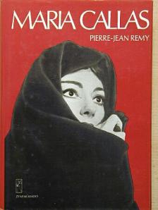 Pierre-Jean Rémy - Maria Callas [antikvár]