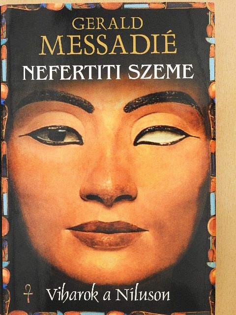 Gerald Messadié - Nefertiti szeme [antikvár]