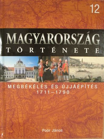 Poór János - Megbékélés és újjáépítés 1711-1790 [antikvár]