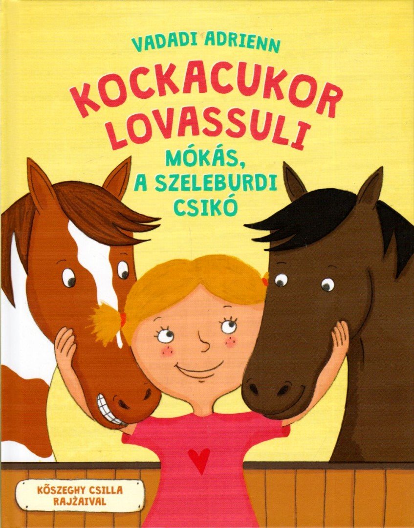 Vadadi Adrienn - Kockacukor lovassuli - Mókás, a szeleburdi csikó [antikvár]