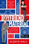 Alexis Hall - Boyfriend Material - Pasialapanyag [antikvár]