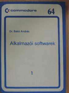 Dr. Bakó András - Alkalmazói softwarek 1. [antikvár]